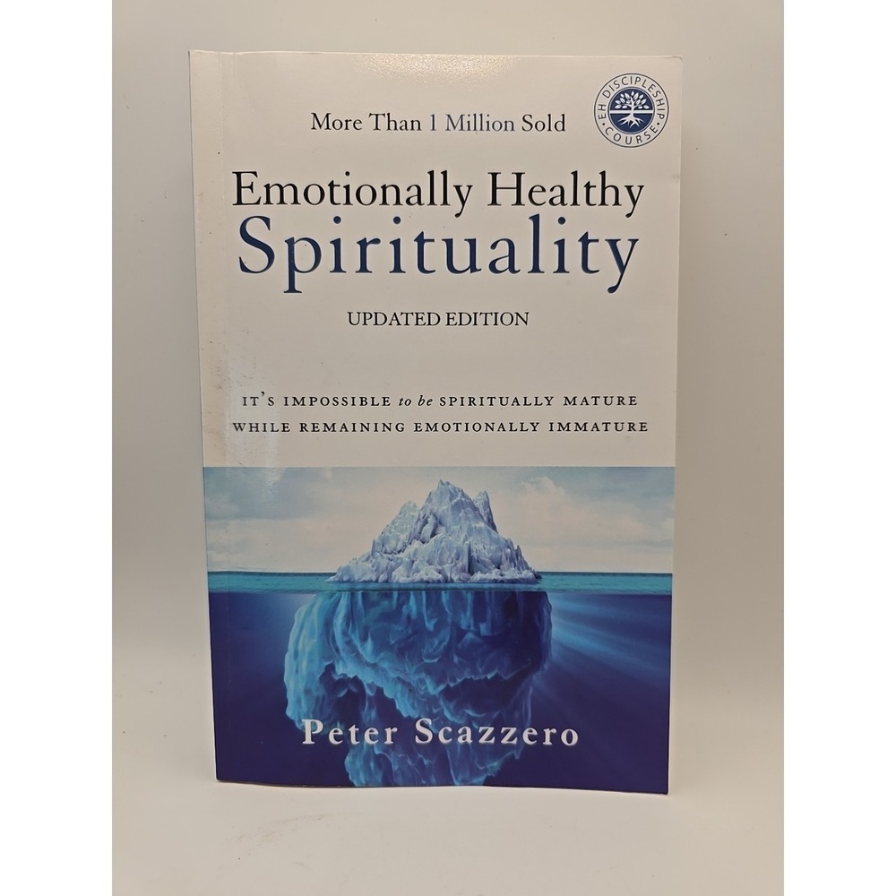 Emotionally Healthy Spirituality Updated Version By Peter Scazzero